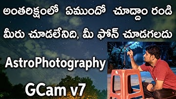 AstroPhotography in Google Camera v7.0 | How to Use | Telugu