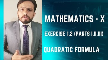 MATHEMATICS-10th EXERCISE 1.2 (PARTS I,II,III) QUADRATIC FORMULA #mathematics #lecture #viral #math