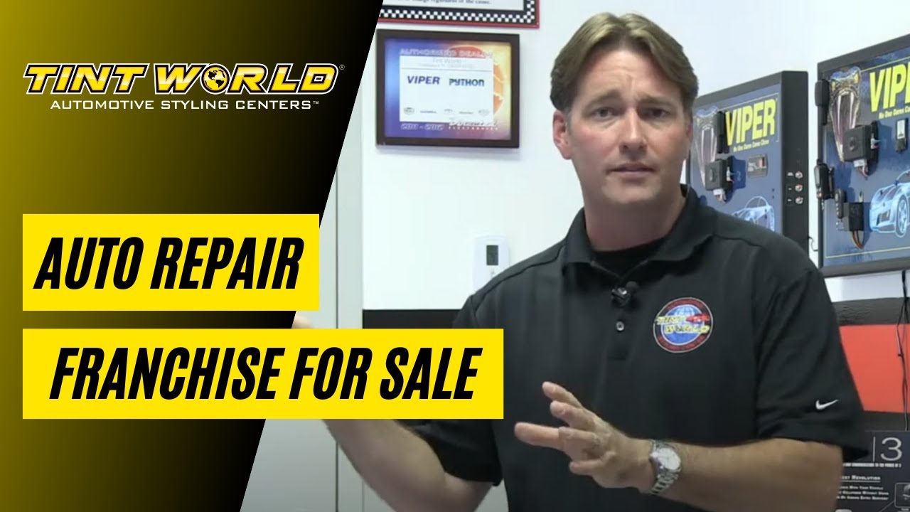 Auto Repair Franchise For Sale Tint World Business Operations YouTube