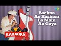 Bachna Ae Hasinon Lo Main Aa Gaya - Karaoke With Lyrics | Kishore Kumar | Retro Hindi Song Karaoke