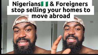 Message to Foreigners to stop selling their houses when moving abroad 