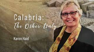 Calabria, Italy - Presentation by Karen Haid for the Italian Cultural Club "Il Cenacolo"