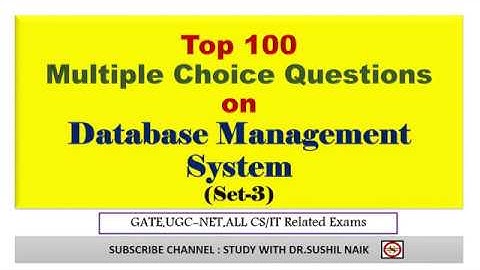 Top 100 MCQS on Database Management System(set-3)