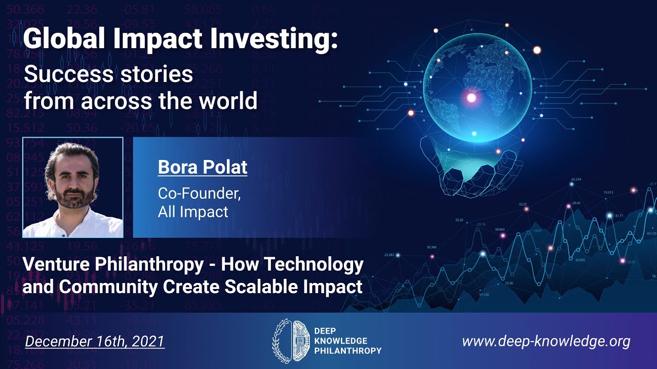 Global Impact Investing: Success stories from across the world - Bora Polat