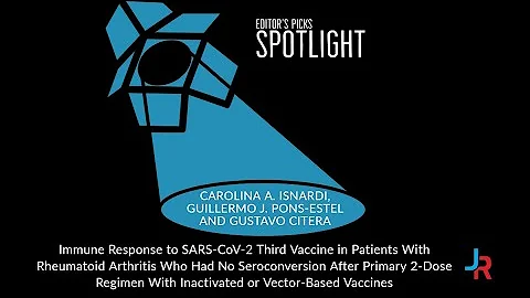 Editor's Picks Spotlight: Immune Response to SARS-CoV-2 Third Vaccine in Patients With RA