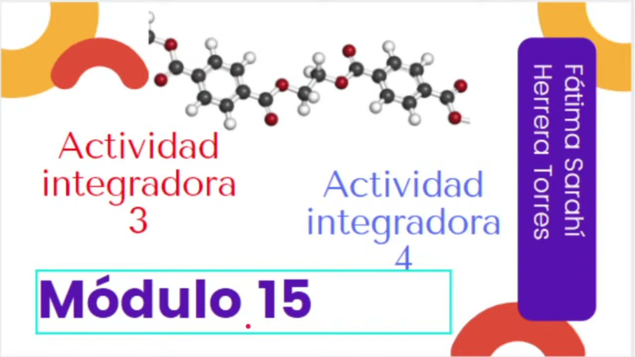 Módulo 15 - Semana 2 - Actividades integradoras 3 y 4 - Prepa en línea