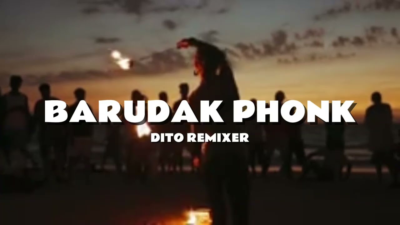 BARUDAK PHONK TERROR !! ( DITO REMIXER ) EDIT 2025