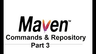 Maven Commands & Repository Part 3 | DevOps Tutorial for beginners