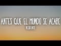 Residente - Antes Que el Mundo Se Acabe (Letra/Lyrics)