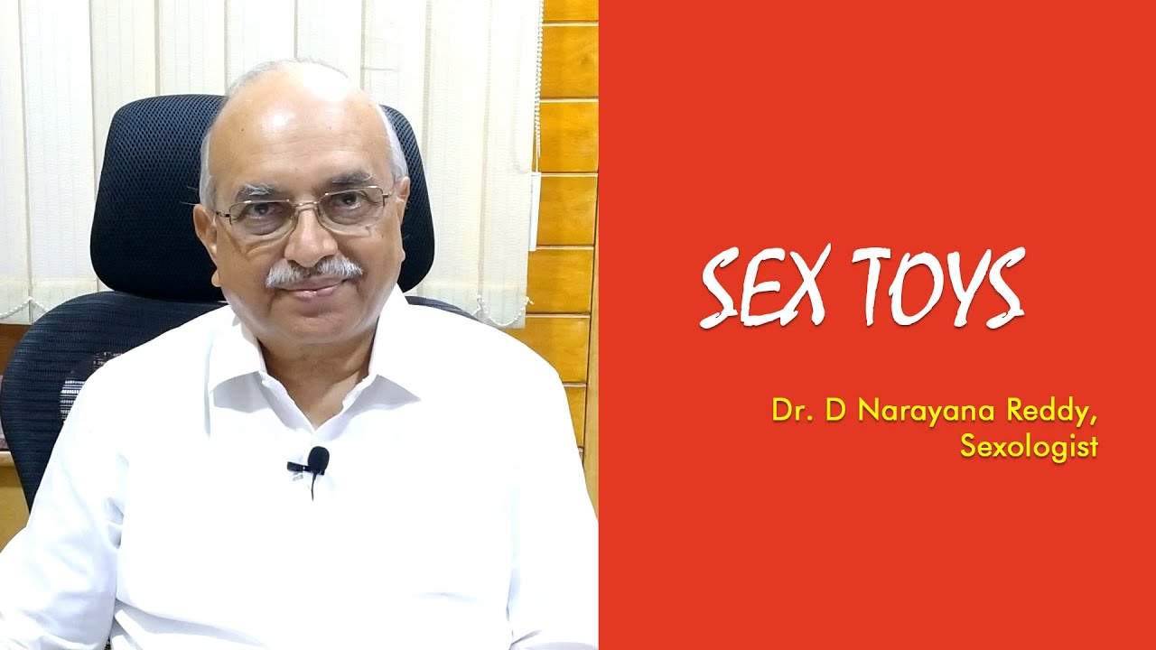 Sex Toys | Dr. D Narayana Reddy | Sexology Doctor in Chennai