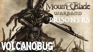 Mount & Blade: Warband Guide (Prisoners)