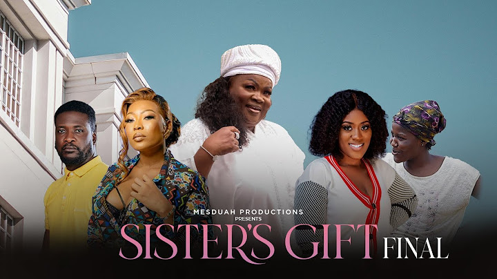 SISTER'S GIFT FINAL PART 2025 GHANAIAN MOVIE Ft.Mercy asiedu,Awurama,Virus,Agyadu,Mimi,Pantan,Efo