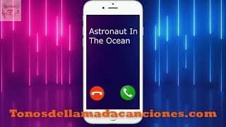 Astronaut In The Ocean descargar tonos de llamada |  Tonosdellamadacanciones.com