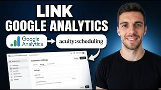 How to Link Google Analytics to Acuity Scheduling (Easy Guide)