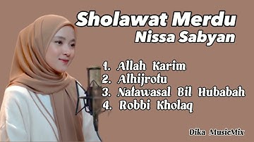 SHOLAWAT MERDU NISSA SABYAN | ALLAH KARIM - ALHIJROTU - NATAWASAL BIL HUBABAH - ROBBI KHOLAQ