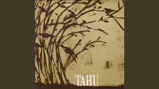 Video thumbnail of "Tahu - E To Matou Matua"