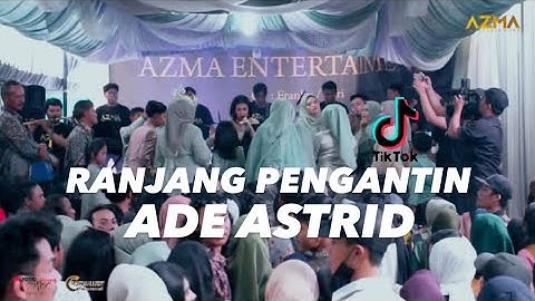 RANJANG PENGANTIN - ADE ASTRID ( LIVE SHOW PATAL )