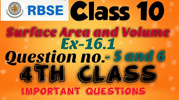Class-10 maths| chapter-16 surface area and volume |ex. 16.1 question no. 5 and 6| RBSE