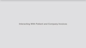 Interacting With Patient and Company Invoices