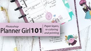 Planner Girl Photoshop 101|  Digital Paper layering, Re-coloring and Printing