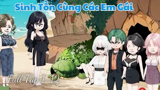 Sinh Tồn Cùng Các Em Gái | Full 1-12 | NaoNaoVietSub