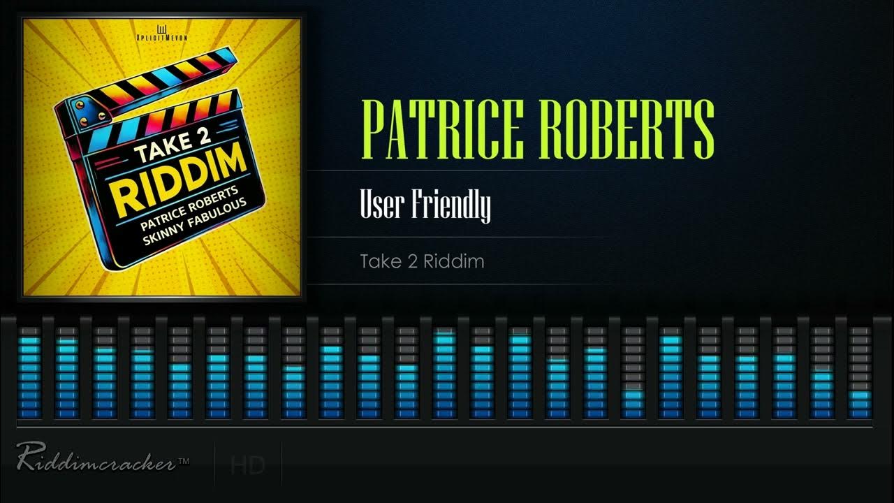 Patrice Roberts - User Friendly (Take 2 Riddim) Soca 2025 Patrice Roberts - User Friendly (Take 2 Riddim) Soca 2025