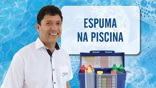 Espuma na Piscina - Raia1 Piscinas