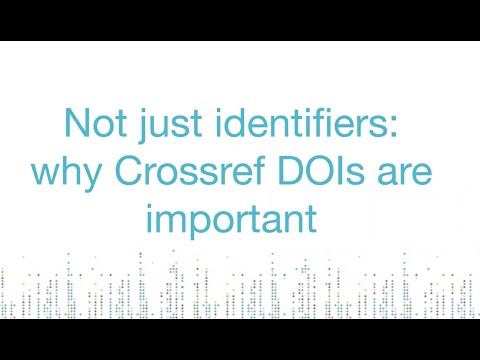 Not just identifiers: why Crossref DOIs are important
