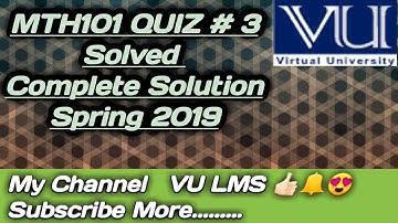 MTH101 Quiz # 3 Solved Complete Solution Spring  2019