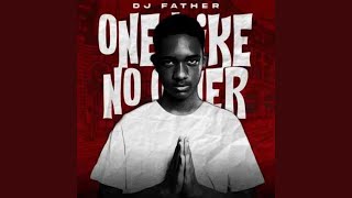 DJ Father - One Like No Other (Official Audio)