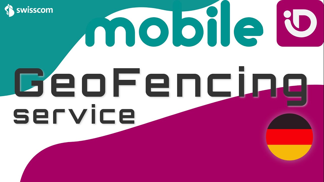 Swisscom Mobile ID - GeoFencing service