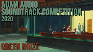 ADAM Audio Soundtrack Competition 2020 - Nighthawks [Green Noize]
