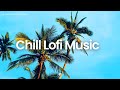 Summer vibes  chill music to relax study work to lofi mix