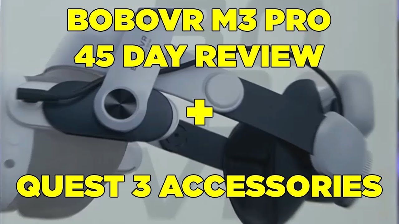 BoboVR M3 Pro 45 Day Review and Quest 3 Accessories 