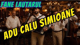 Fane Lautarul - Adu calu Simioane