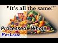 Processed and whole foods are equal  fatlogic