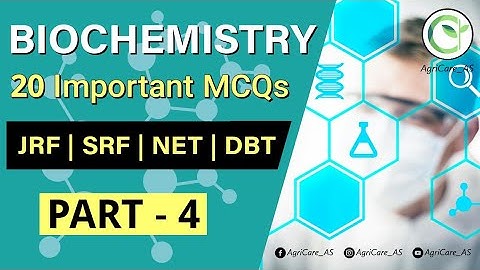 BIOCHEMISTRY | IMPORTANT MCQs | PART-4 | FOR NEET, JRF, SRF, NET, DBT AND OTHER EXAMS | AgriCare_AS