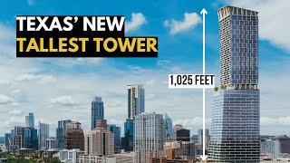 The $520 Million Skyscraper Transforming Austin Forever