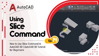 How to Use Slice Command in AutoCAD 3D | AutoCAD 3D Tutorial for Beginners