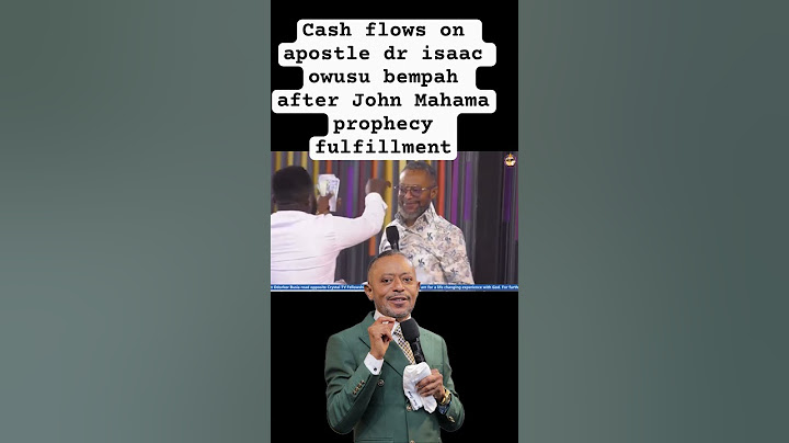 Cash flows on apostle dr isaac owusu bempah after John Mahama prophecy fulfillment #ghana
