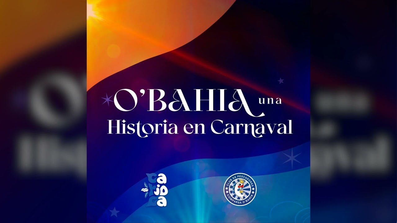 Una Historia en Carnaval | O'Bahía 2026