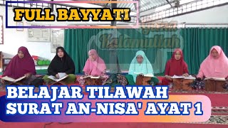 BELAJAR TILAWAH DASAR SURAT AN-NISA' AYAT 1 || IRAMA FULL BAYYATI MAKRO AKAD NIKAH