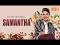 Happy Birthday To the Ever-Gorgeous Samantha Ruth Prabhu ❤️ | Birthday Special Video | Aha