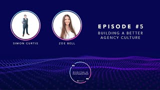 Building A Better Agency Culture with Zoe Bell