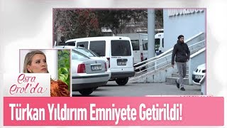 Türkan Yıldırım Ifade Için Emniyete Getirildi - Esra Erolda 7 Ocak 2020