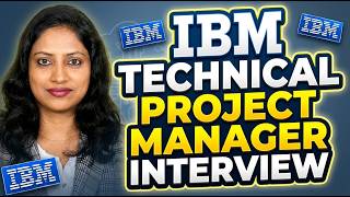 [IBM] Technical project manager interview questions and answers I project manager Interview question
