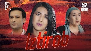 Iztirob (o'zbek serial) | Изтироб (узбек сериал) 52-qism Iztirob (o'zbek serial) | Изтироб (узбек сериал) 52-qism