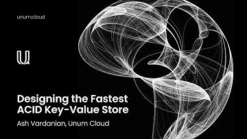 Designing the Fastest ACID Key Value Store, Ash Vardanian, 2022