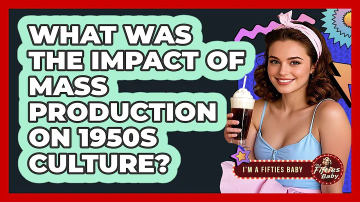 What Was the Impact of Mass Production on 1950s Culture?