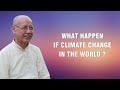 What happen if climate change in the world ? | Thầy Huyền Diệu